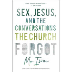 Sex Jesus And The Conversations The Church Forgot (Paperback)