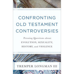 Confronting Old Testament Controversies (Paperback)