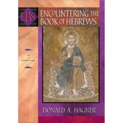 Encountering The Book Of Hebrews: An Exposition (Encountering Biblical Studies)(Paperback)