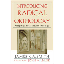 Introducing Radical Orthodoxy (Paperback)