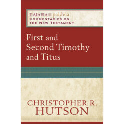 First And Second Timothy And Titus (Paperback)