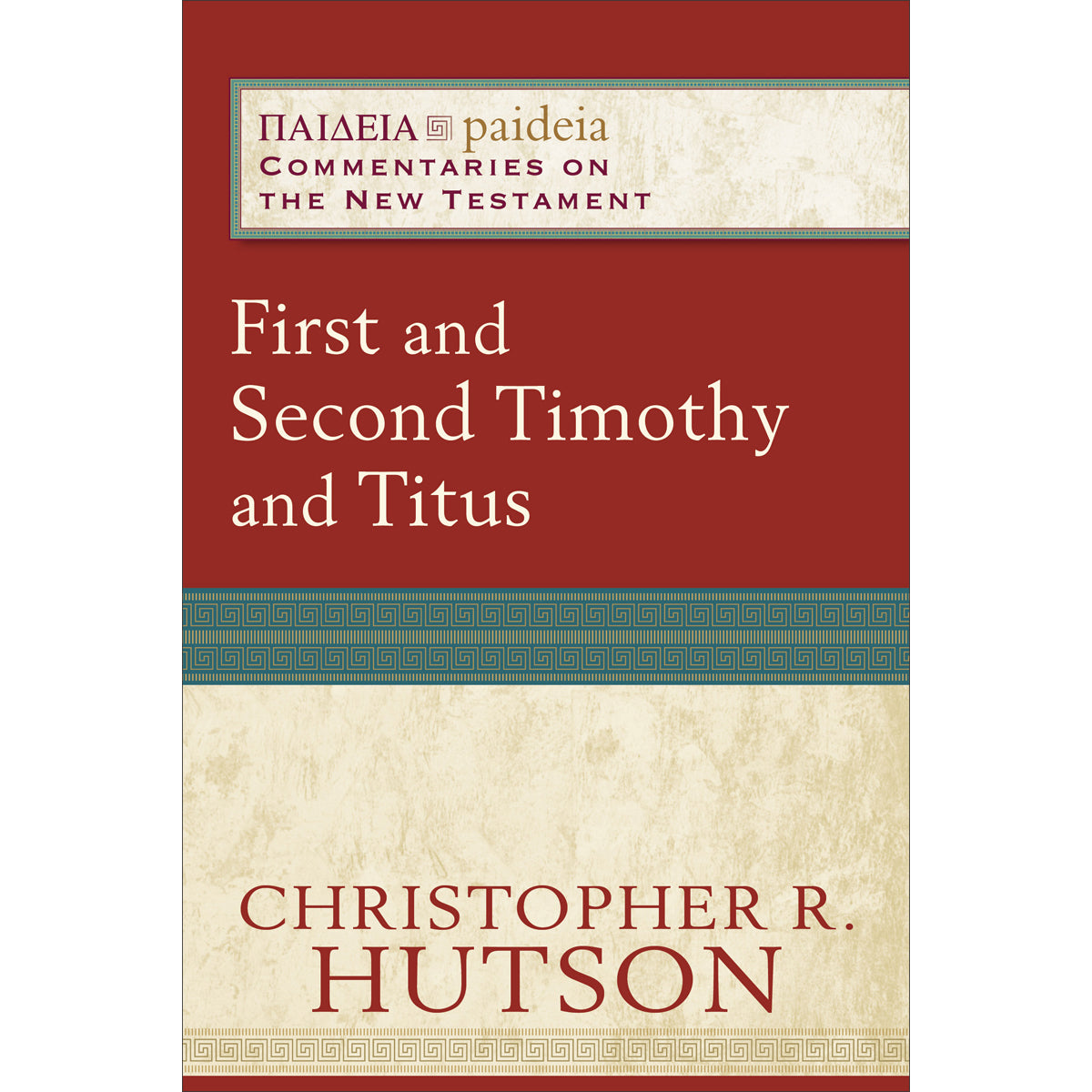 First And Second Timothy And Titus (Paperback)