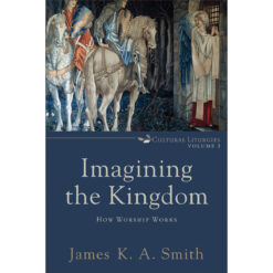 Imagining The Kingdom (Paperback)