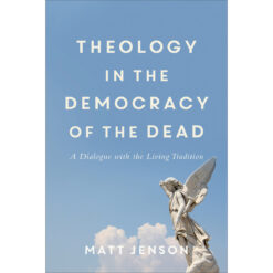 Theology In The Democracy Of The Dead (Paperback)