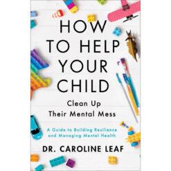 How To Help Your Child Clean Up Their Mental Mess (Hardcover)
