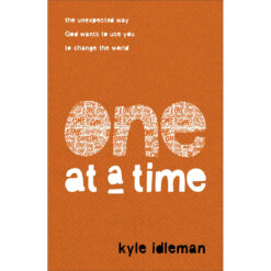One At A Time: The Unexpected Way God Wants To Use You To Change The World (Paperback)
