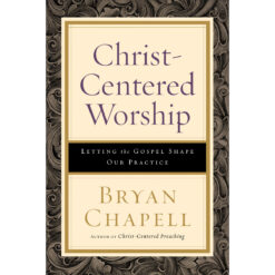 Christ Centered Worship (Paperback)