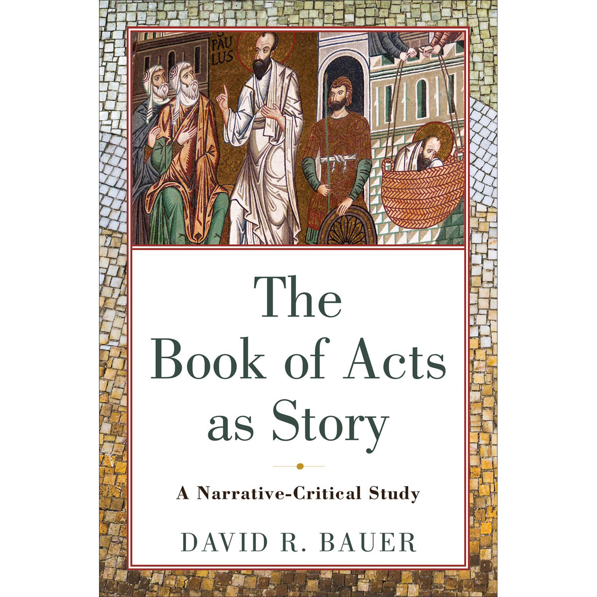 The Book Of Acts As Story: A Narrative-Critical Study (Paperback)
