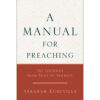 A Manual For Preaching (Paperback)