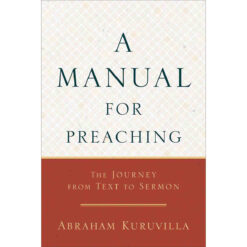 A Manual For Preaching (Paperback)