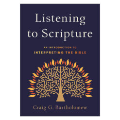 Listening to Scripture: An Introduction to Interpreting the Bible PB