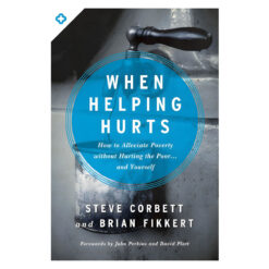 When Helping Hurts (Paperback)