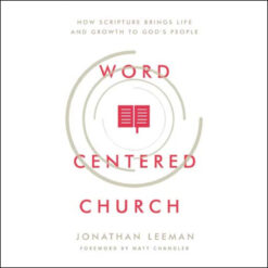 Word Centered Church (9Marks)(Paperback)