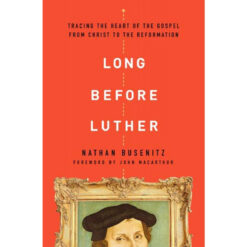 Long Before Luther (Paperback)