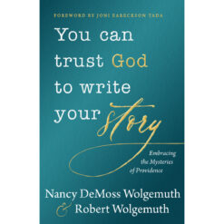 You Can Trust God To Write Your Story (Hardcover)