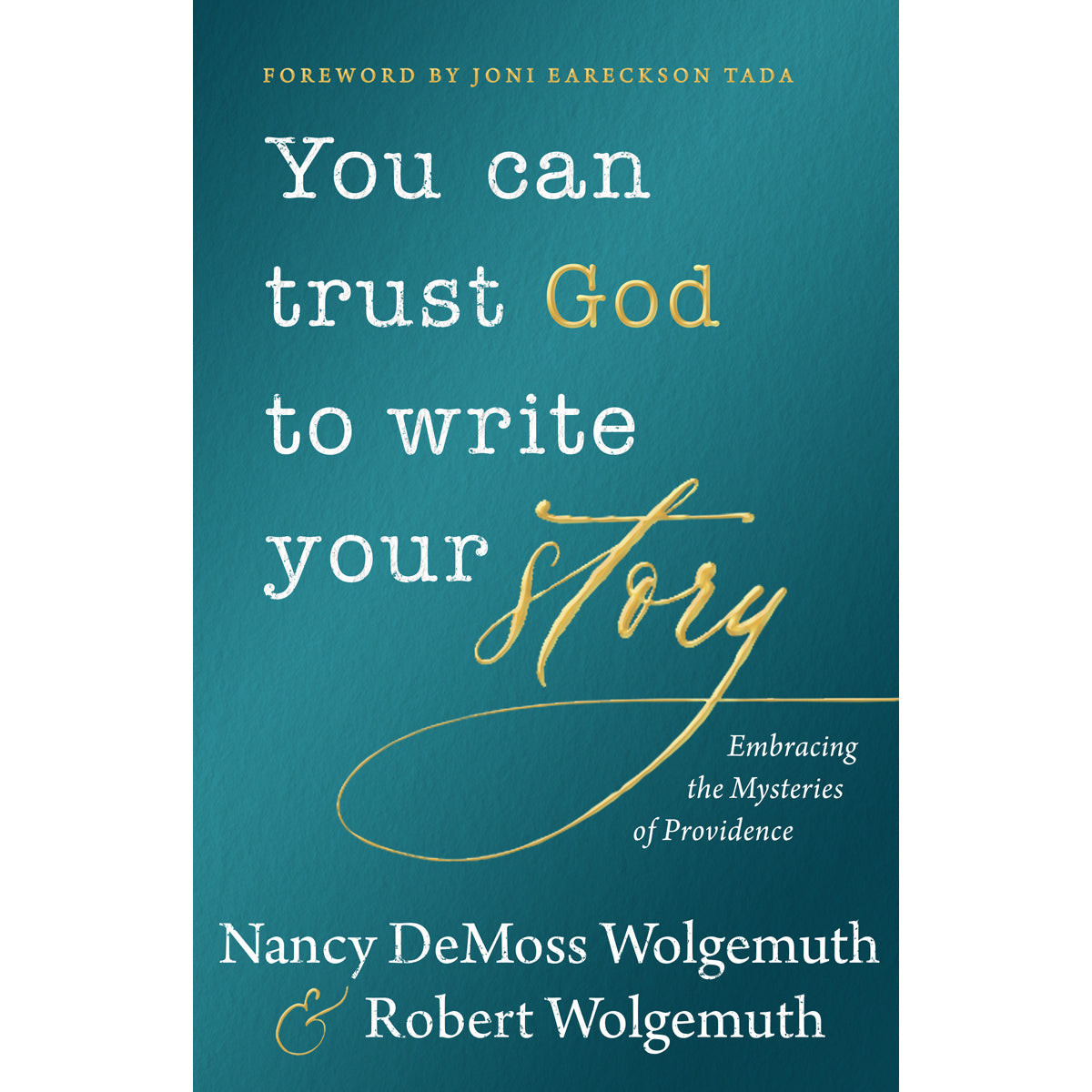 You Can Trust God To Write Your Story (Hardcover)