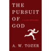 The Pursuit Of God: A 31-Day Experience (Paperback)