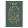 Wisdom's Call: 100 Meditations for a Life in Christ (Hardcover)