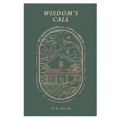 Wisdom's Call: 100 Meditations for a Life in Christ (Hardcover)