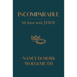 Incomparable: Fifty Days With Jesus (Hardcover)