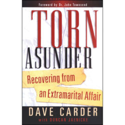 Torn Asunder: Recovering From An Extramarital Affair (Paperback)