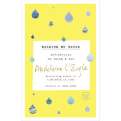 Walking On Water: Reflections On Faith And Art (Paperback)