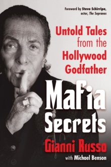 Mafia Secrets : Untold Tales from the Hollywood Godfather - 9780806544755