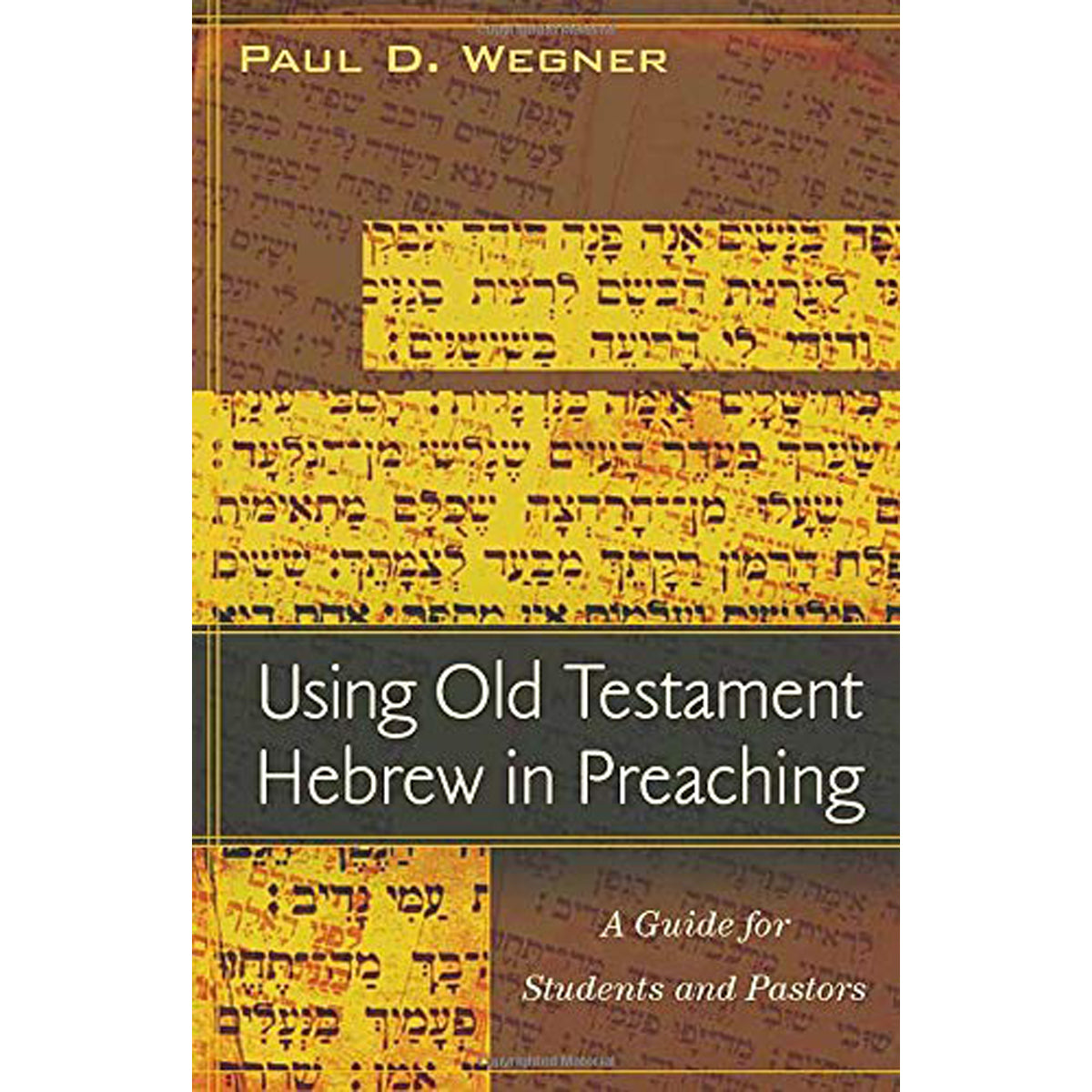 Using Old Testament Hebrew In Preaching (Paperback)