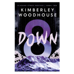 8 Down - Alaskan Cyber Hunters Book 2 (Paperback)