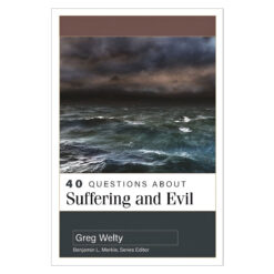 40 Questions about Suffering and Evil (Paperback)