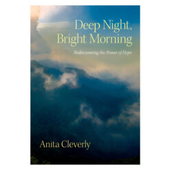 Deep Night, Bright Morning: Rediscovering the Power of Hope (Paperback)