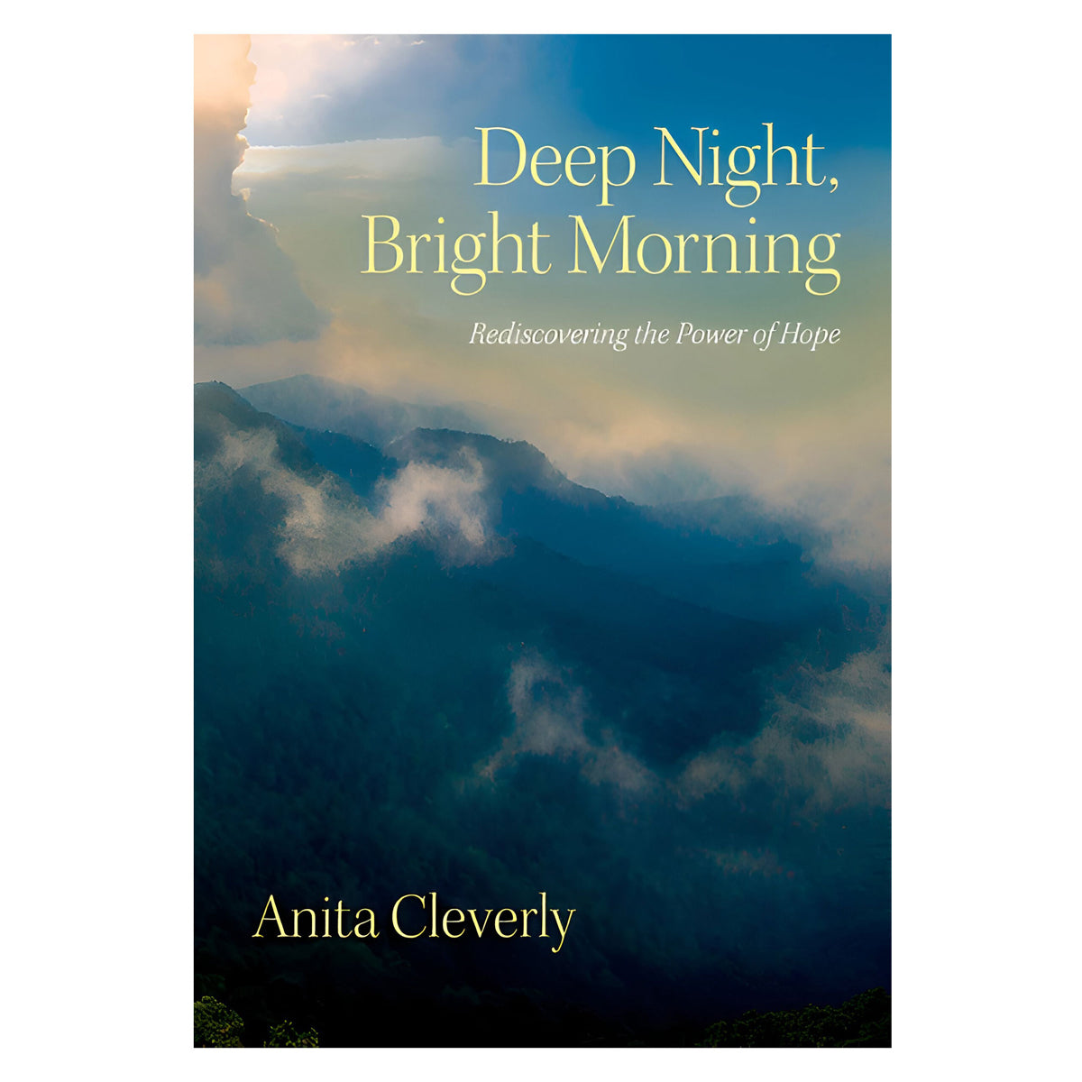 Deep Night, Bright Morning: Rediscovering the Power of Hope (Paperback)