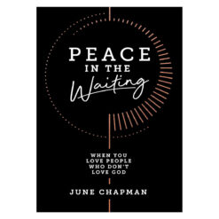 Peace in the Waiting: When You Love People Who Don’t Love God (Paperback)