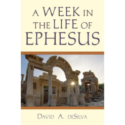 A Week In the Life Of Ephesus (Paperback)