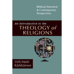 An Introduction To The Theology Of Religions (Paperback)