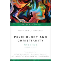 Psychology And Christianity: Five Views (Spectrum Multiview Series)(Paperback)