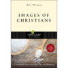 Images Of Christians: 8 Studies For Individuals Or Groups (Lifeguide Bible Studies)(Paperback)