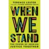 When We Stand: The Power Of Seeking Justice Together (Paperback)