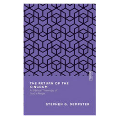 The Return of the Kingdom: A Biblical Theology of God's Reign (Paperback)