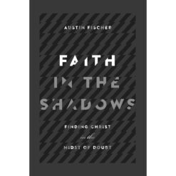 Faith In The Shadows (Paperback)