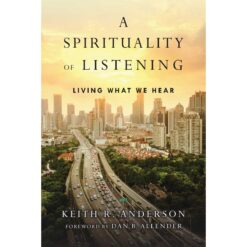 A Spirituality Of Listening (Paperback)