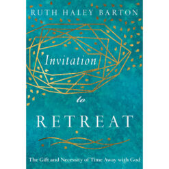 Invitation To Retreat: The Gift / Necessity / Time Away With God (Transforming Resources)(Hardcover)