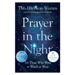 Prayer In The Night: For Those Who Work Or Watch or Weep (Hardcover)