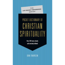 Pocket Dictionary Of Christian Spirituality (The IVP Pocket Reference)(Paperback)