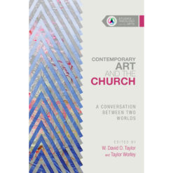 Contemporary Art And The Church: A Conversation Between Two Worlds (Paperback)