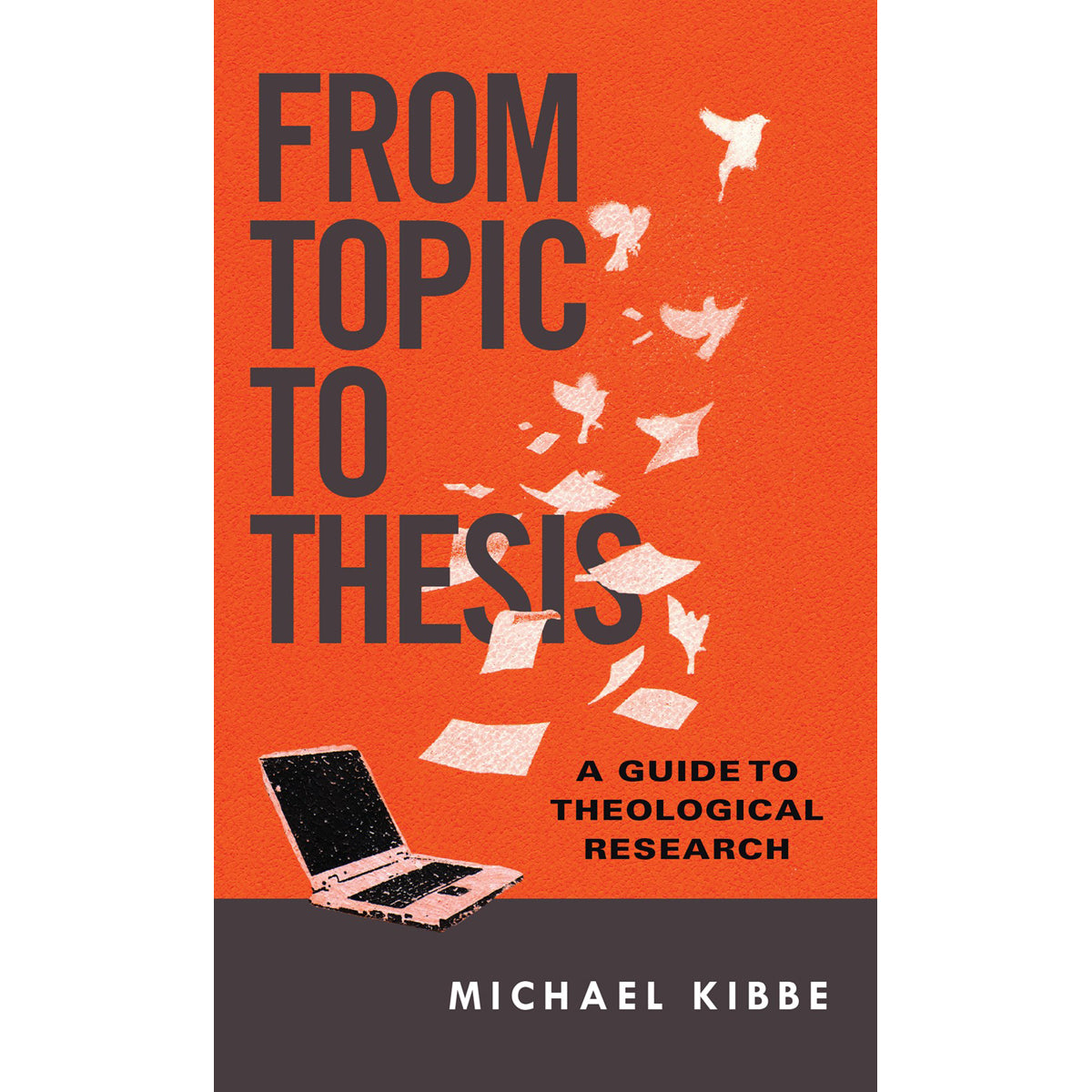 From Topic To Thesis (Paperback)