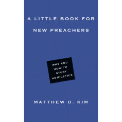 A Little Book For New Preachers (Paperback)