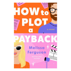 How to Plot a Payback: A Novel (Paperback)