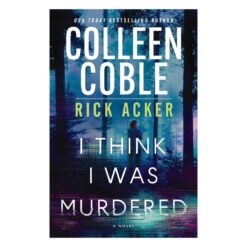 I Think I Was Murdered: A Novel (Hardcover)