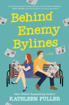 Behind Enemy Bylines : A cozy, low-spice, small-town romance brimming with early 2000s nostalgia